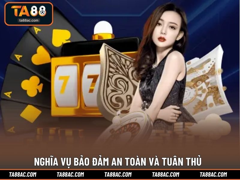 Nghĩa vụ bảo đảm an toàn và tuân thủ