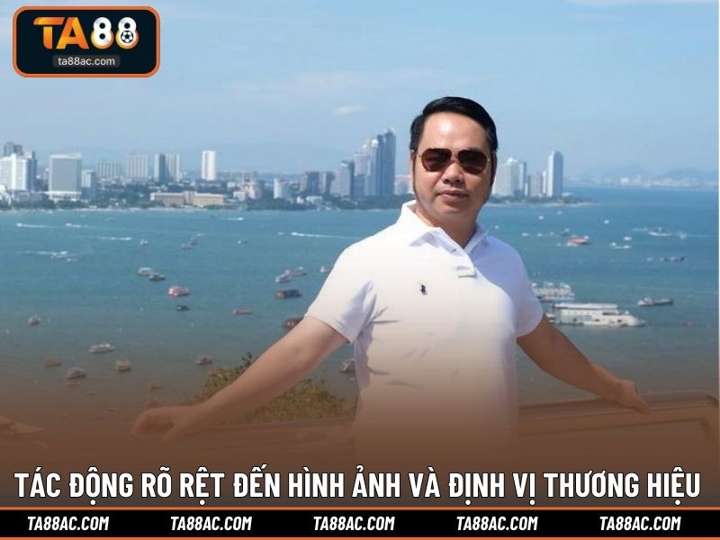 Tác động rõ rệt đến hình ảnh và định vị thương hiệu